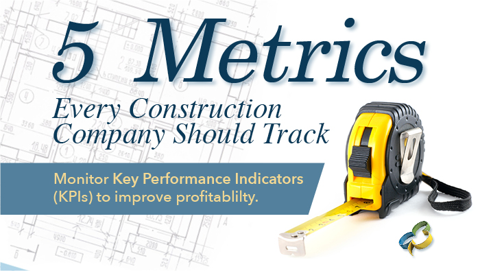 5 Metrics Construction Companies Should Track