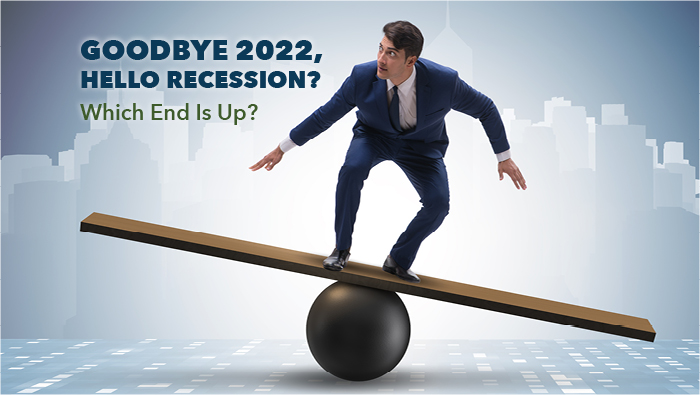 Goodbye 2022, Hello Recession?