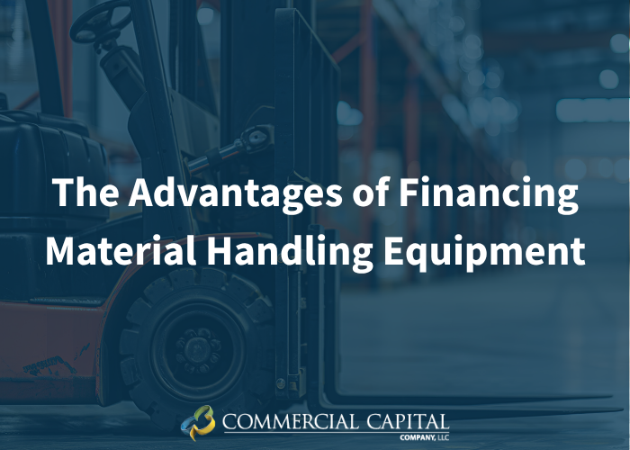 The Advantages of Financing Material Handling Equipment