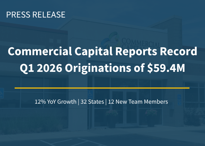 Commercial Capital Company Reports Record Q1 2026 Originations of $59.4M